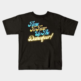 Time To Tear Up The Dancefloor! Blue and Yellow Ex Machina Nathan Quote Kids T-Shirt